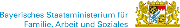 Bayerisches Staatsministerium für Arbeit und Soziales, Familie und Integration Bayerisches Staatsministerium für Arbeit und Soziales, Familie und Integration